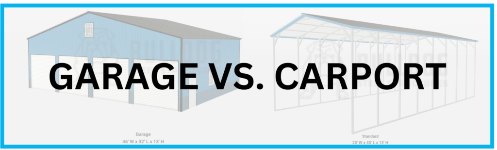 Large black all-caps text says "Garage vs. Carport" with faded background images of a blue garage and a steel carport.